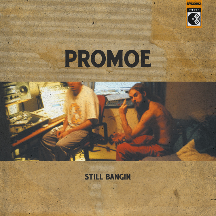 Promoe - Still Bangin