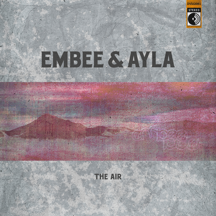 Embee & Ayla - The Air